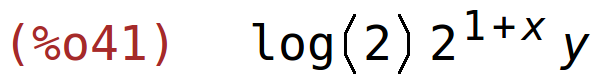 (%o41)	log(2)*2^(1+x)*y